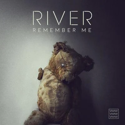 RIVER Remember Me