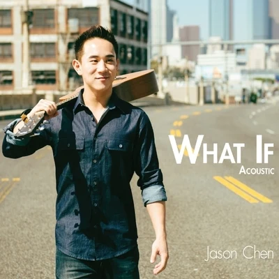 What If Acoustic 專輯 Jason Chen