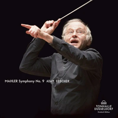 Anna LarssonDüsseldorfer SymphonikerAdam Fischer Mahler: Symphonie No. 9