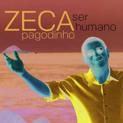 Ser Humano 专辑 Zeca Pagodinho/Época de Ouro/MPB-4/Sombrinha/Claudio Lins