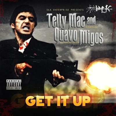 Telly Mac Get It Up - Single