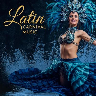 Latin Carnival Music: Party Collection for Hot Fiesta in Brazilian Style 專輯 Nightlife Music Zone/Crazy Party Music Guys/Electro Lounge All Stars