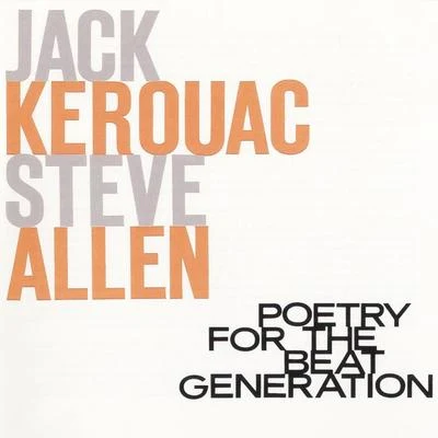 Jack KerouacSteve Allen Poetry For The Beat Generation