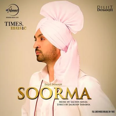 Soorma - Single 专辑 Diljit Dosanjh/Rishi Rich/Aastha Gill/Vishal Dadlani/Badshah