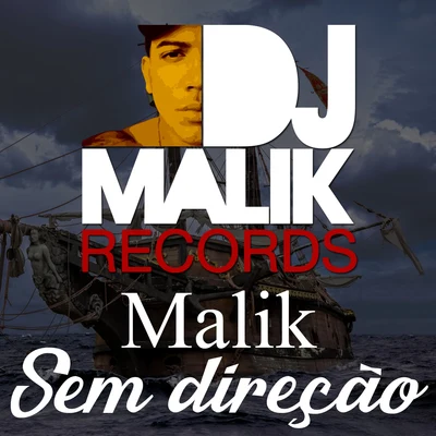 Sem Direção 專輯 Malik/Lil’ Flea/Quintino & Blasterjaxx