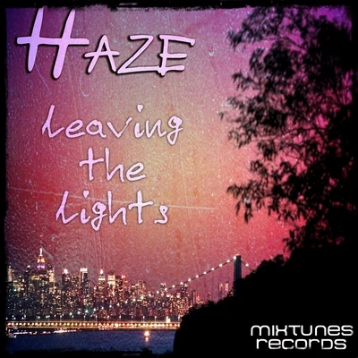 Leaving The Lights 專輯 HAZE/Various Artists/Dennis Ferrer/Pirupa/Fish Go Deep