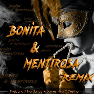 Bonita and Mentirosa (Remix) 专辑 Fcdeejay/Destino