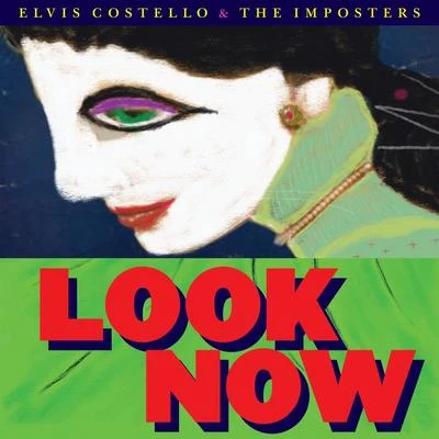 Look Now 专辑 Elvis Costello and The Roots/Elvis Costello