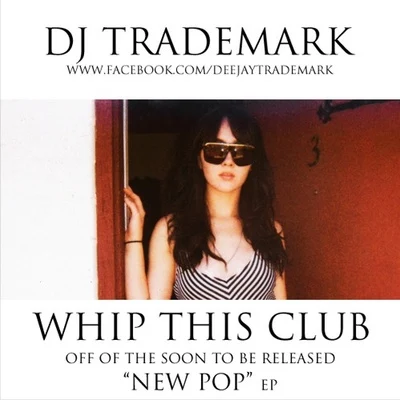 Whip This Club 專輯 Trademark