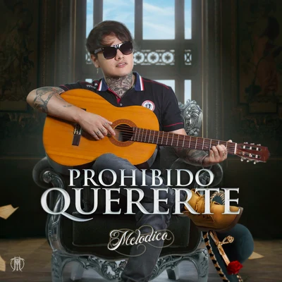 Prohibido Quererte 專輯 Melodico