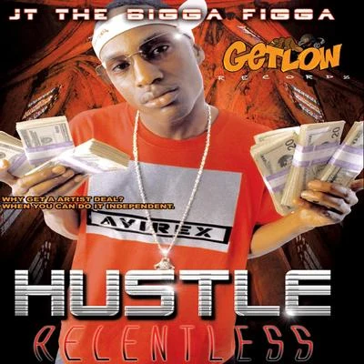 Hustle Relentless 專輯 JT the Bigga Figga