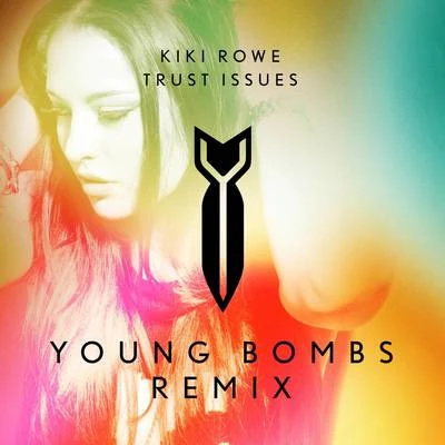 Trust Issues (Young Bombs Remix) 專輯 Kiki Rowe