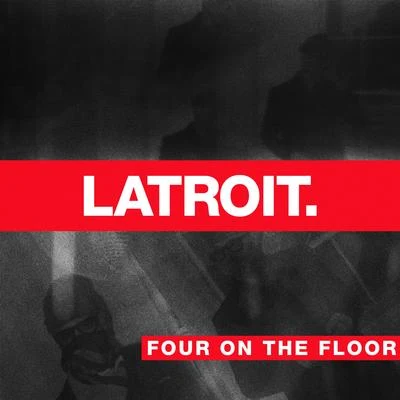 Four on the Floor 專輯 Charlz/Latroit/Fred Falke/Zen Freeman