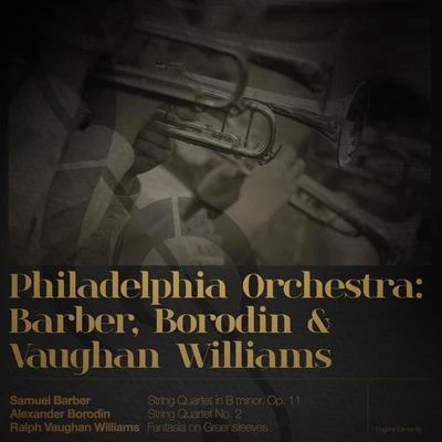 Philadelphia Orchestra: Barber, Borodin & Vaughan Williams 專輯 Samuel Barber