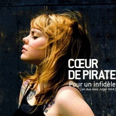 Coeur de pirate Pour un infidèle