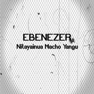 Nitayainua Macho Yangu 專輯 Ebenezer/Suspect