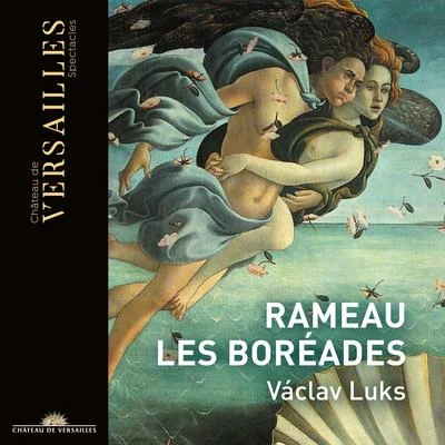 Rameau: Les Boréades 專輯 Václav Luks