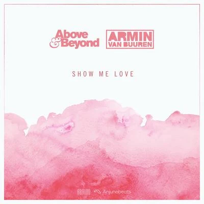 Above & Beyond Show Me Love