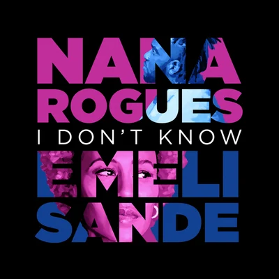 I Dont Know 专辑 Nana Rogues