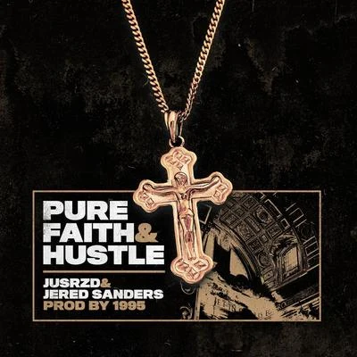 Pure Faith & Hustle 专辑 Dre Murray/Jered Sanders