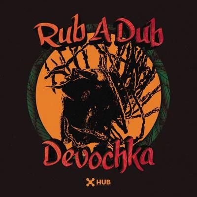 DevochkaMandragora Rub A Dub