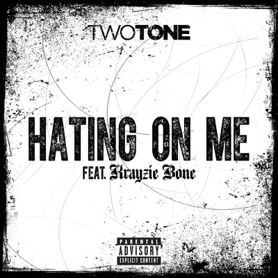 Hating On Me (feat. Krayzie Bone) - Single 专辑 Krayzie Bone