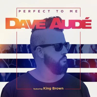 Perfect to Me 專輯 Dave Audé