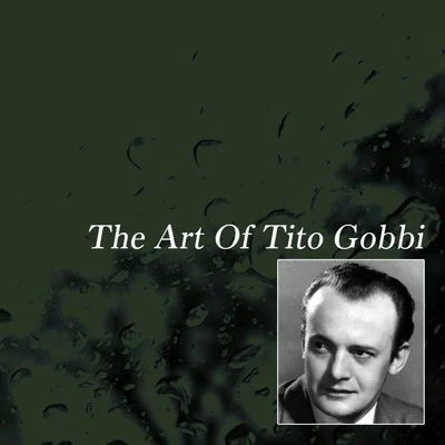 Tito Gobbi The Art of Tito Gobbi