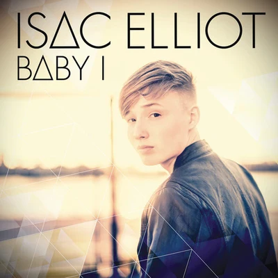 Baby I 專輯 Isac Elliot