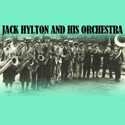 Jack Hylton & His Orchestra 专辑 Jack Hylton And His Orchestra