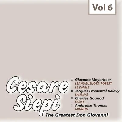 Cesare Siepi - The Greatest Don Giovanni, Vol. 6 專輯 Cesare Siepi