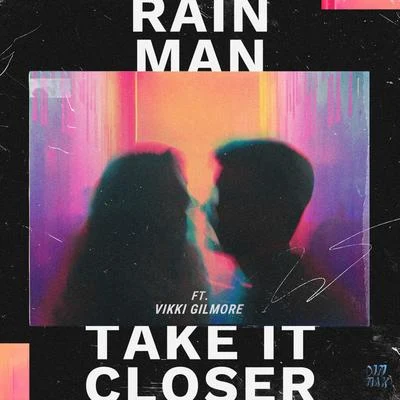 Rain manOlyDisco Fries Take It Closer (feat. Vikki Gilmore)