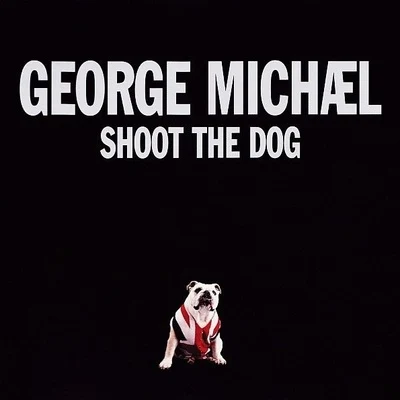 Shoot The Dog 专辑 George Michael