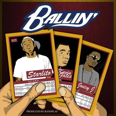 Ballin (feat. Kevin Gates & Juicy J) - Single 專輯 Starlito/West/Don Trip