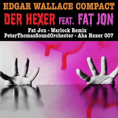 Edgar Wallace Compact - Der Hexer feat. Fat Jon 专辑 Mocambo Astronautic Sound Orchestra/Peter Thomas