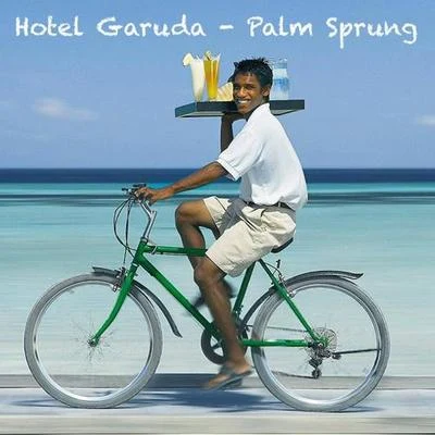 Palm Sprung 專輯 Hotel Garuda/Bag Raiders/Ta-Ku/Postiljonen/BTS