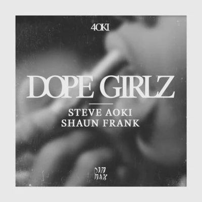 Dope Girlz (Extended Mix) 專輯 Steve Aoki/DJ Felli Fel