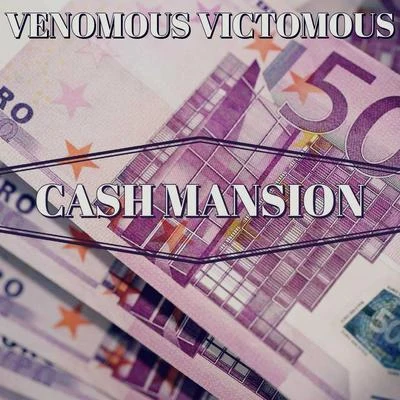 Cash Mansion (Instrumental) 專輯 Victorino Victomous Instrumental/Victomous/Victorino Victomous/Venomous Victomous