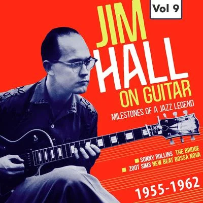 Sonny Rollins Milestones of a Jazz Legend - Jim Hall on Guitar Vol. 9