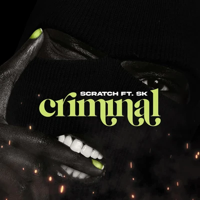 Criminal (feat. SK) 專輯 Scratch