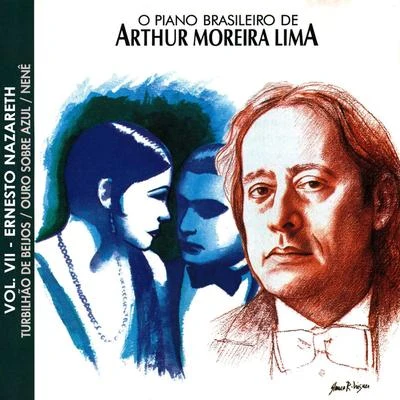 O Piano Brasileiro de Arthur Moreira Lima, Vol. 7 - Ernesto Nazareth 專輯 Arthur Moreira Lima/Timofei Dokshitzer/Rudolf Barshai/Moscow Chamber Orchestra