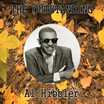 The Outstanding Al Hibbler 专辑 Al Hibbler/Jimmy Rushing