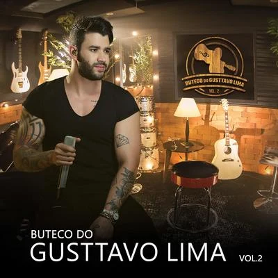 Buteco do Gusttavo Lima, Vol. 2 专辑 Gusttavo Lima