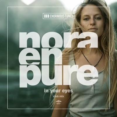 In Your Eyes (Club Mix) 專輯 Nora En Pure