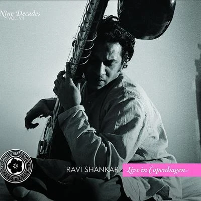 Nine Decades, Vol. 7: Live in Copenhagen 专辑 Ravi Shankar