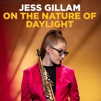 On the Nature of Daylight (Arr. Mackay) 专辑 Jess Gillam