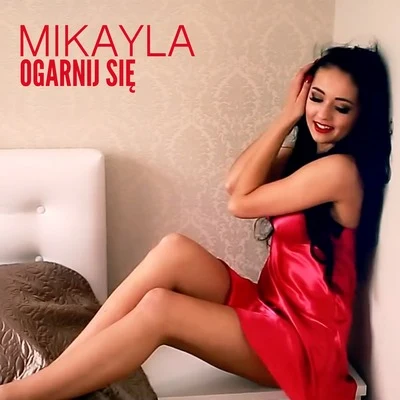 Ogarnij się 專輯 Mikayla