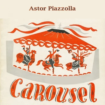 Carousel 專輯 Ángel Villoldo/Astor Piazzolla/El Tango Orquesta Tipica