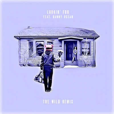 Lookin For (The Wild Remix) 專輯 Danny Ocean/Fuse Odg