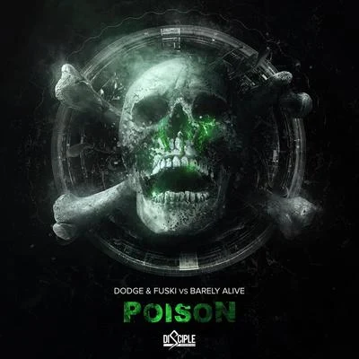 Poison (Dodge & Fuski Vs Barely Alive) 專輯 Barely Alive/Bass System